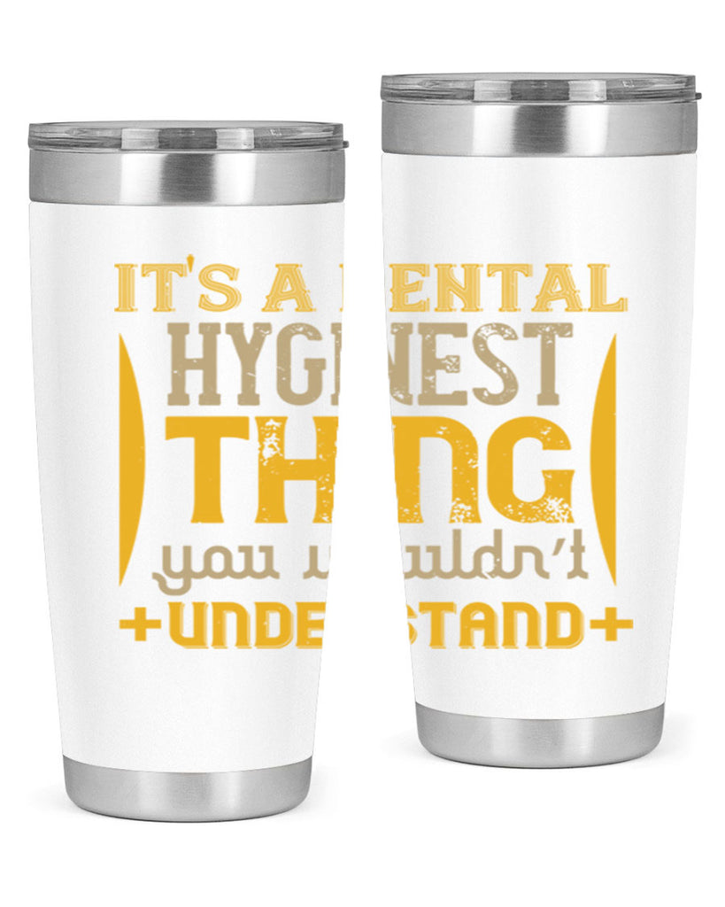 Its a dental hyginest Style 30#- dentist- tumbler