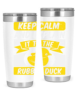 Keep calm and explain it to the rubber duck Style 31#- duck- Tumbler