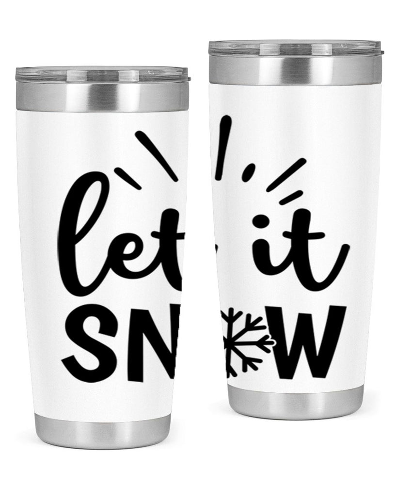 Let It Snow 283#- winter- Tumbler