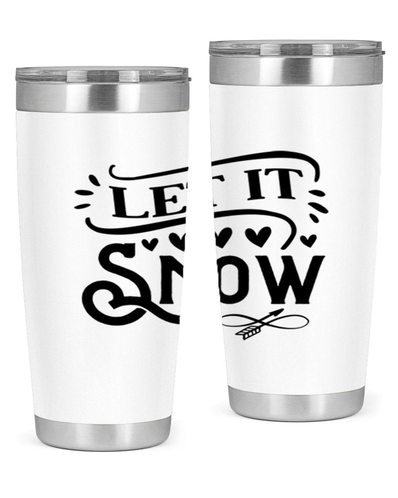 Let It Snow 284#- winter- Tumbler