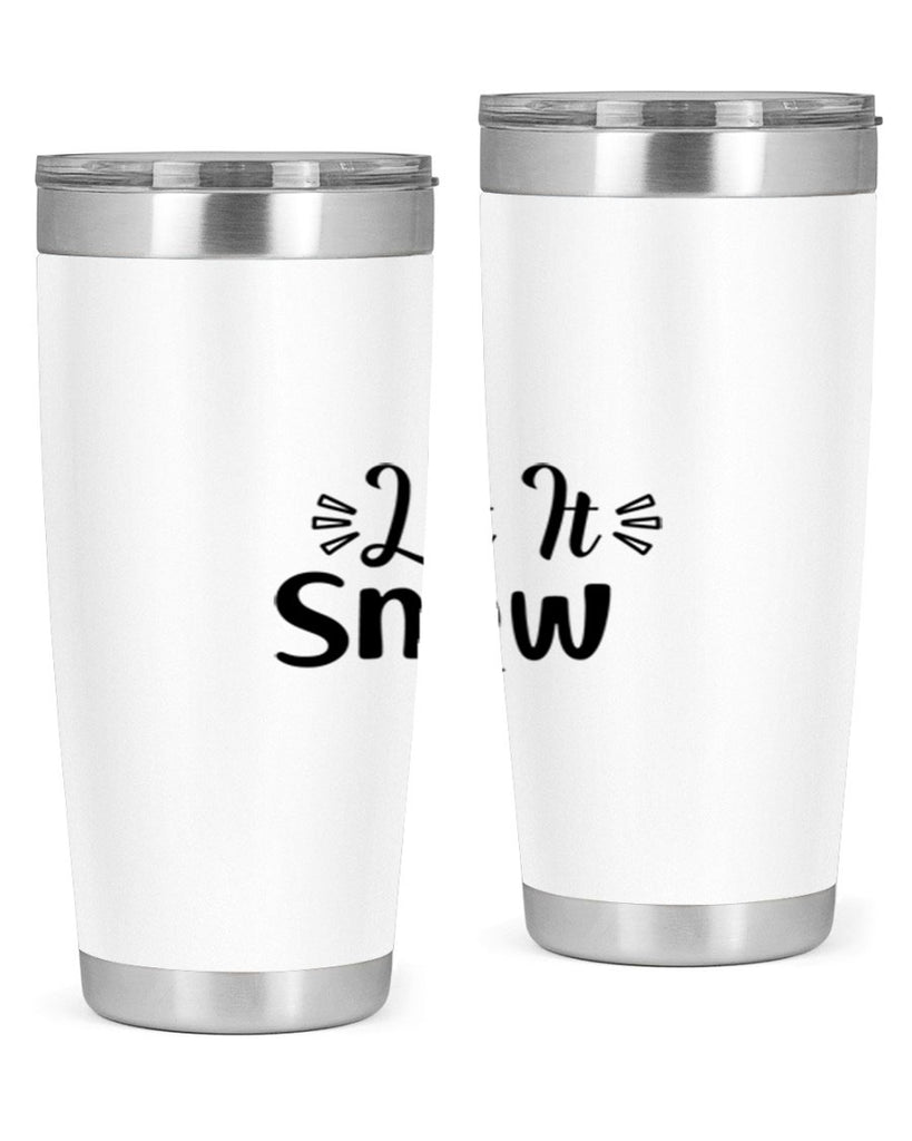 Let It Snow 285#- winter- Tumbler