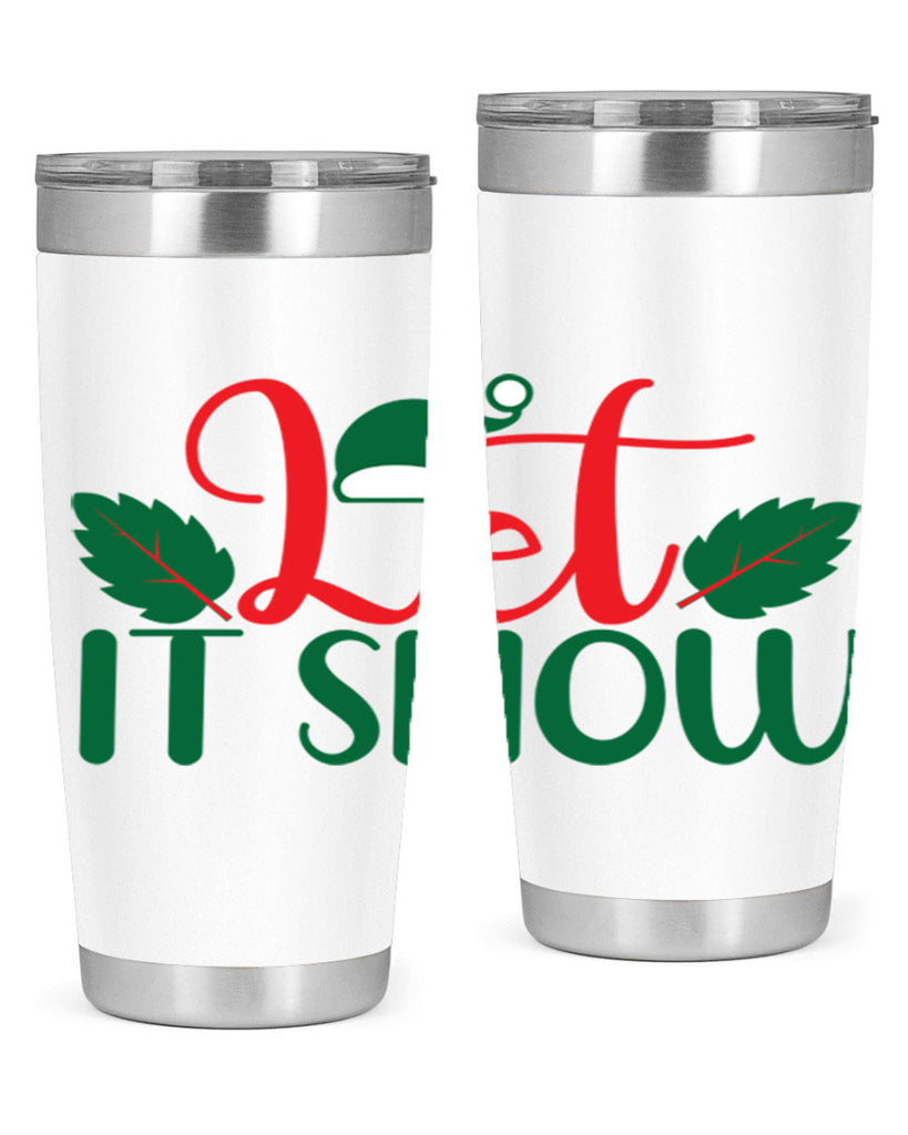 Let It Snow 290#- winter- Tumbler