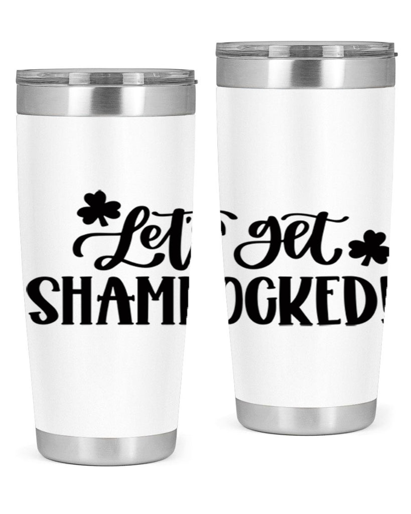 Lets Get Shamrocked Style 70#- St Patricks Day- Tumbler