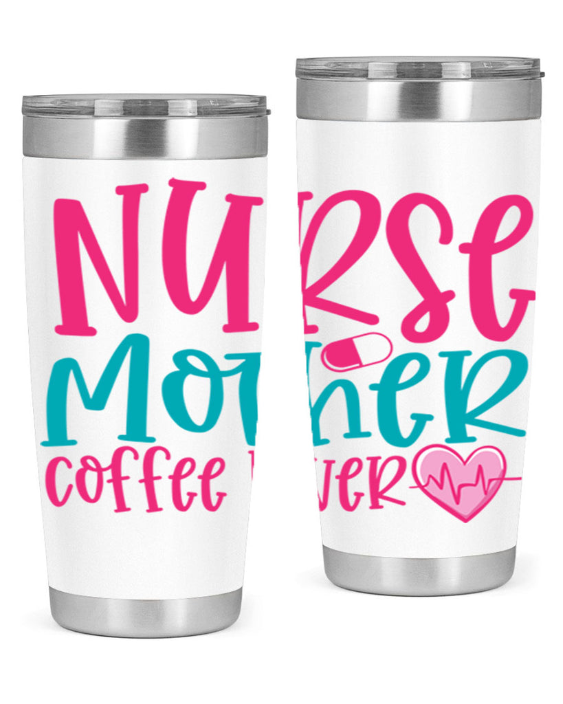 Nurse Mother Coffee Lover Style 371#- nurse- tumbler