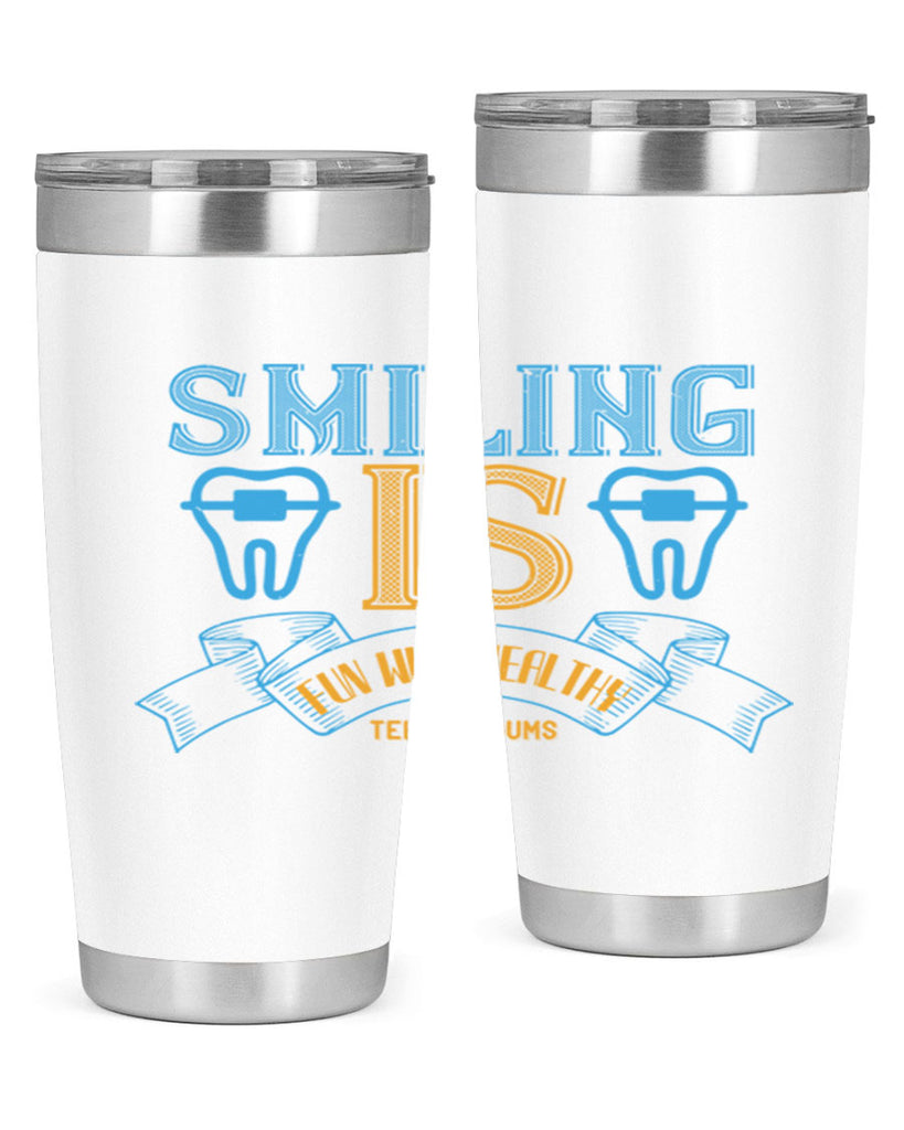 Smiling is Fun With Healthy Teeth Gums Style 20#- dentist- tumbler