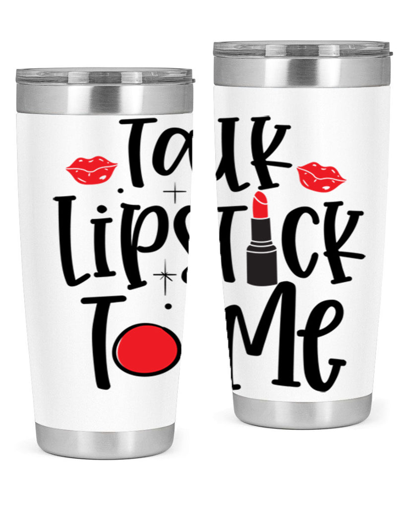 Talk Lipstick To Me Style 218#- make up- Tumbler
