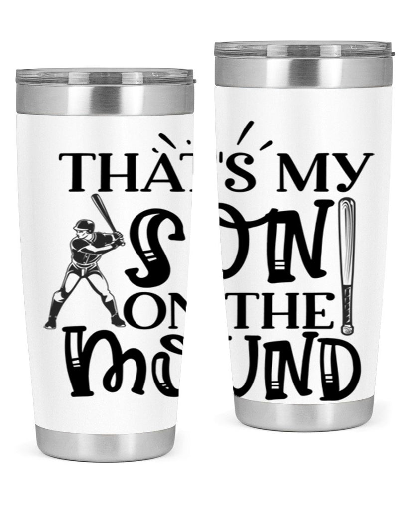 Thats My Son on the mound 2015#- baseball- Tumbler