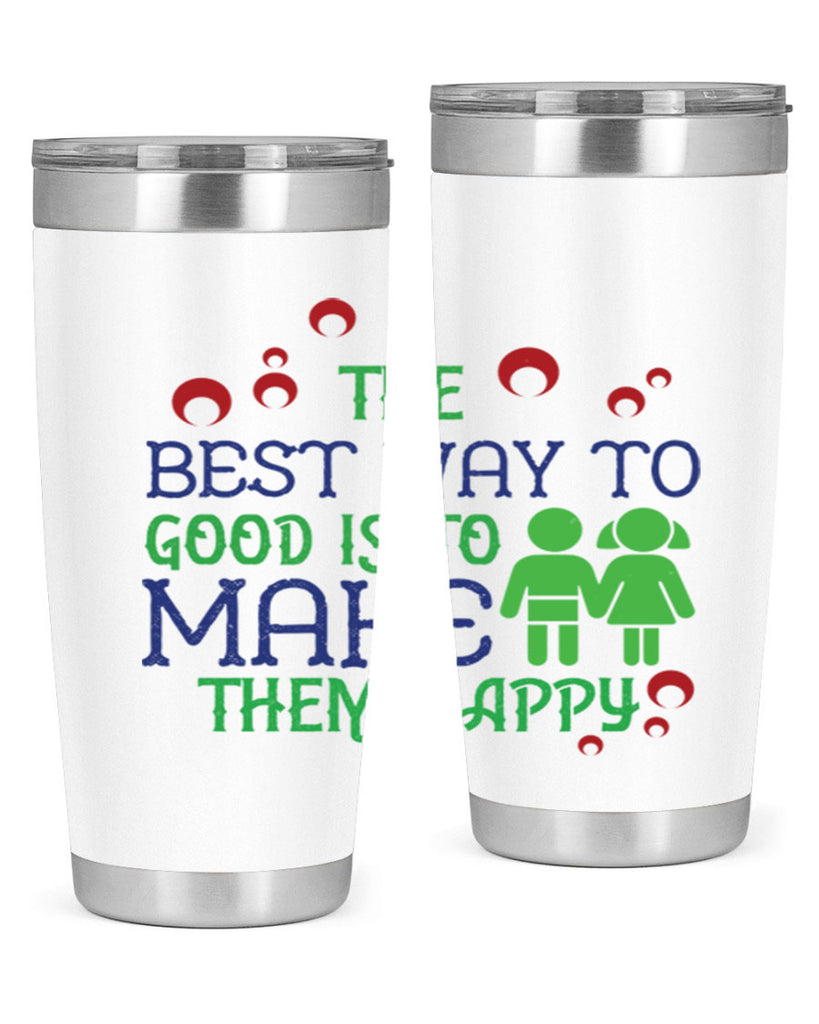The best way to make children good is to make them happy Style 17#- baby- Tumbler