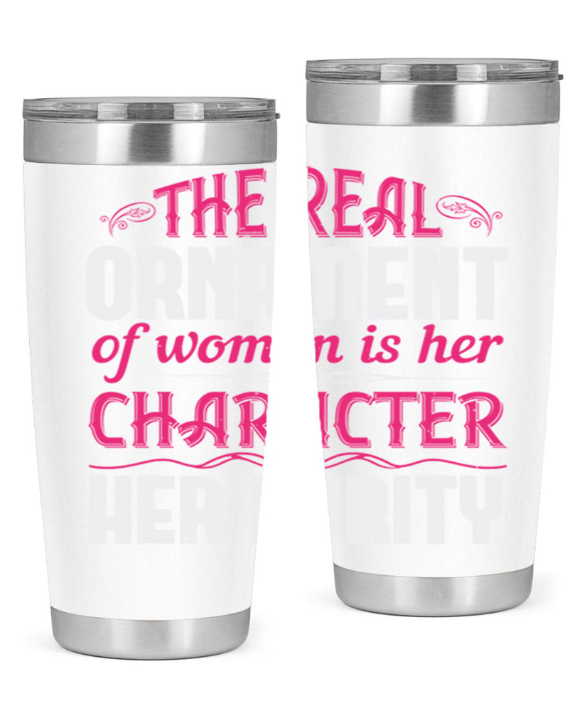 The real ornament of woman is her character her purity Style 22#- aunt- Tumbler