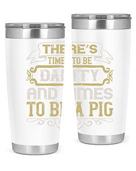 There’s times to be dainty and times to be a pig Style 18#- pig- Tumbler