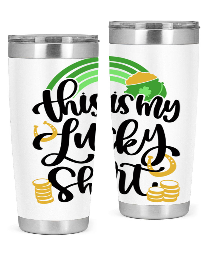 This Is My Lucky Shirt Style 22#- St Patricks Day- Tumbler