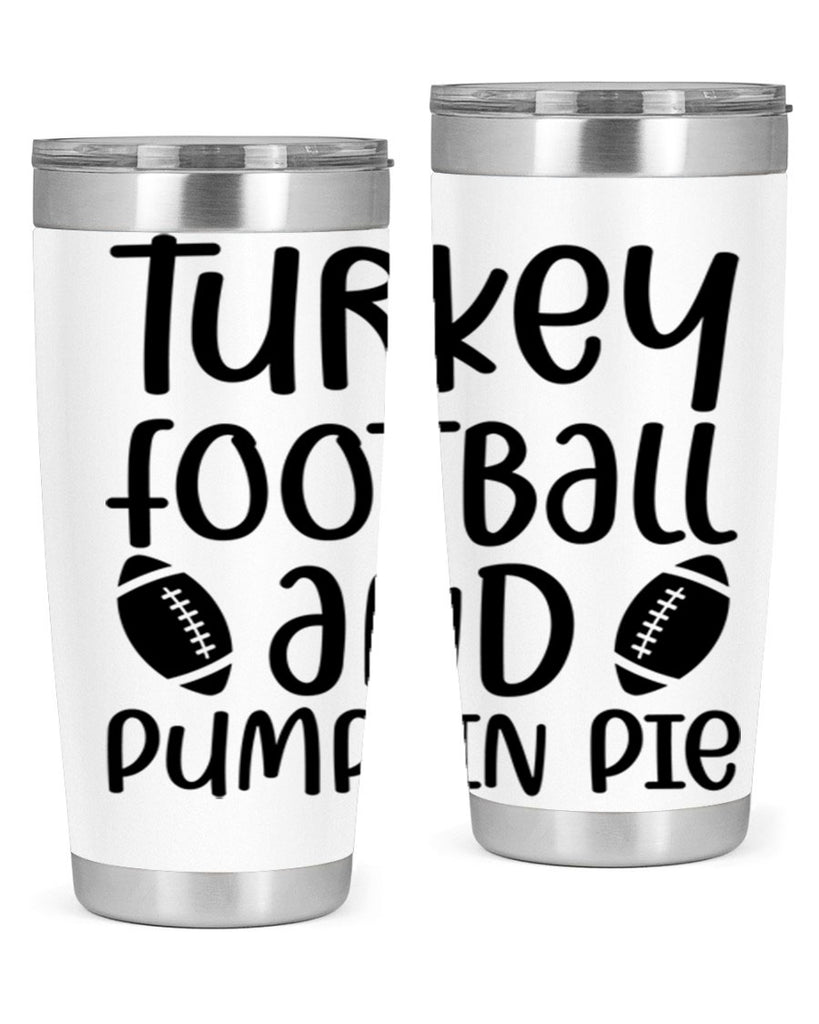 Turkey Football And Pumpkin Pie 622#- fall- Tumbler