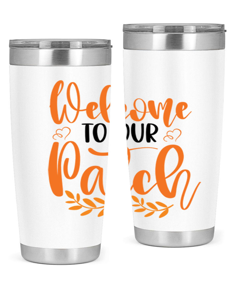 Welcome To Our Patch 633#- fall- Tumbler
