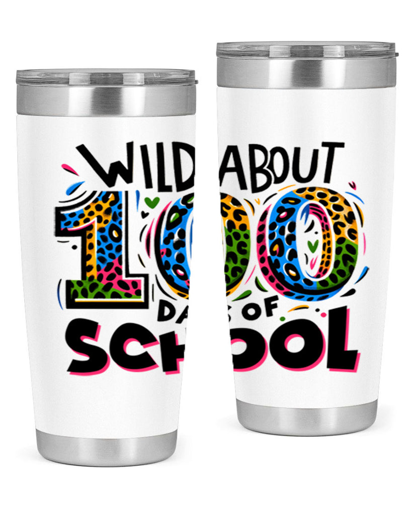 Wild about 100 days Sublimation 58#- 100 days of school- Tumbler