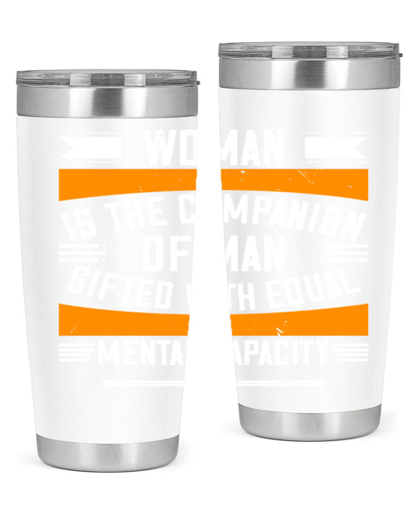 Woman is the companion of man gifted with equal mental capacity Style 15#- womens day- Tumbler