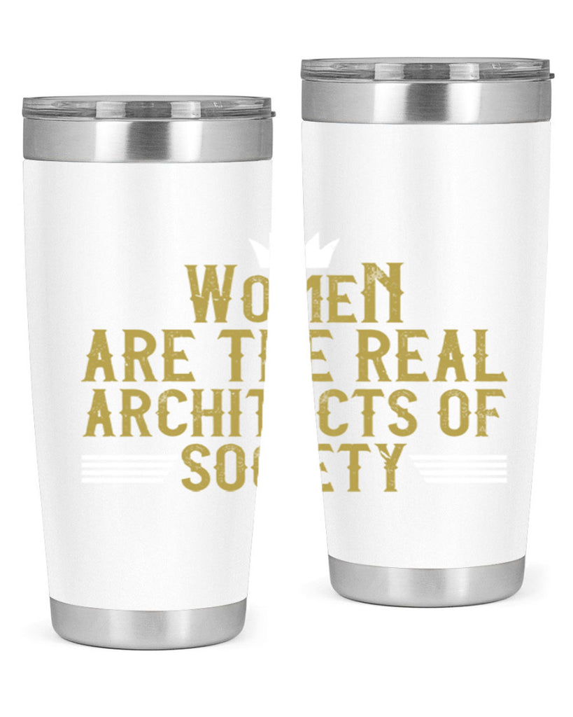 Women are the real architects of Style 7#- womens day- Tumbler