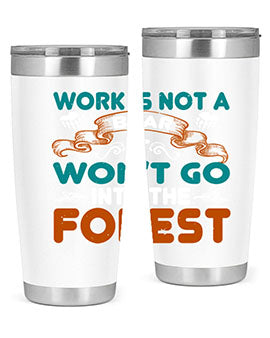Work is not a bear, it won’t go into the forest 79#- Bears- Tumbler