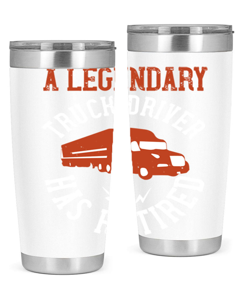 a legendary truck driver has retired Style 50#- truck driver- tumbler