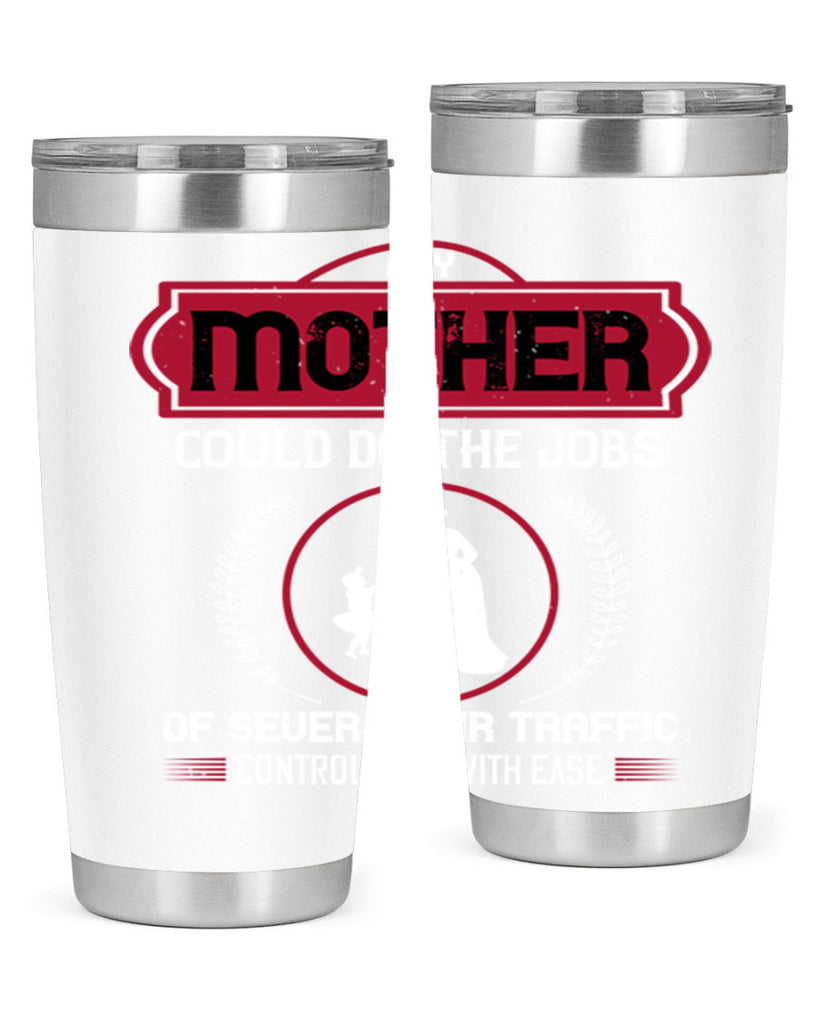 any mother could do 90#- mothers day- Tumbler