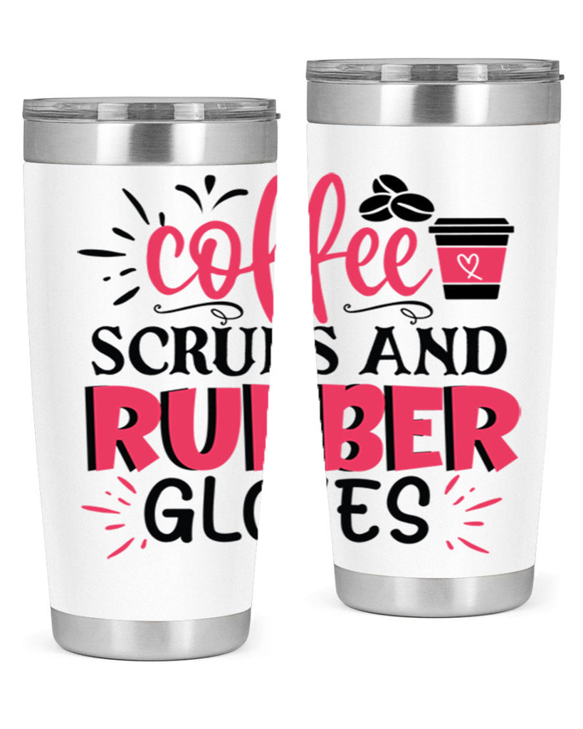 coffee scrubs and rubber gloves Style Style 212#- nurse- tumbler
