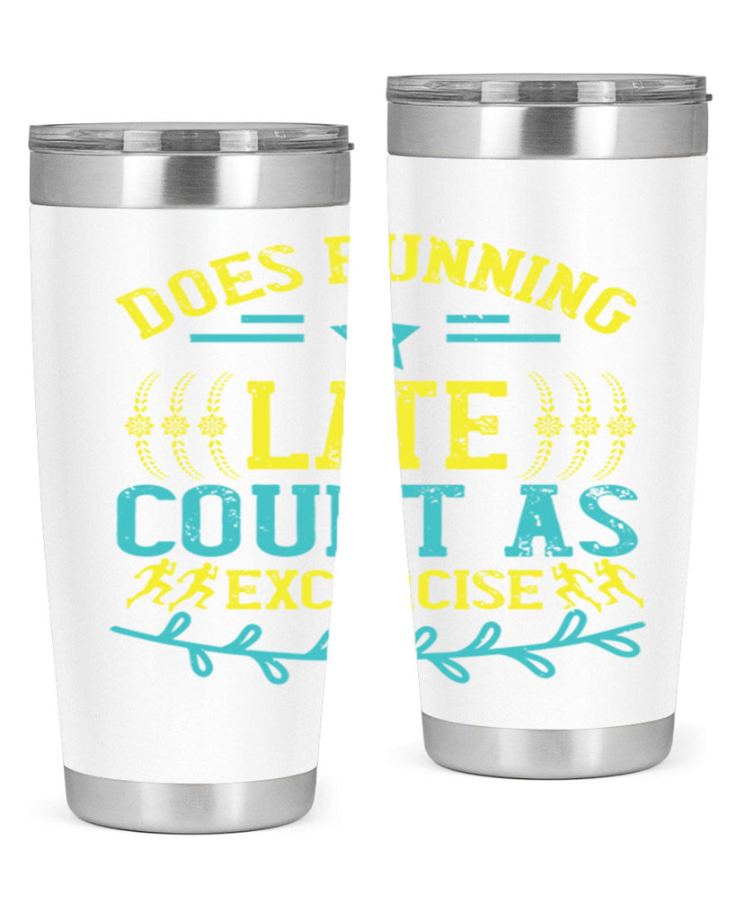 does running late count as excercise 46#- running- Tumbler