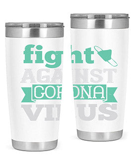 fight against corona virus Style 40#- corona virus- Tumbler