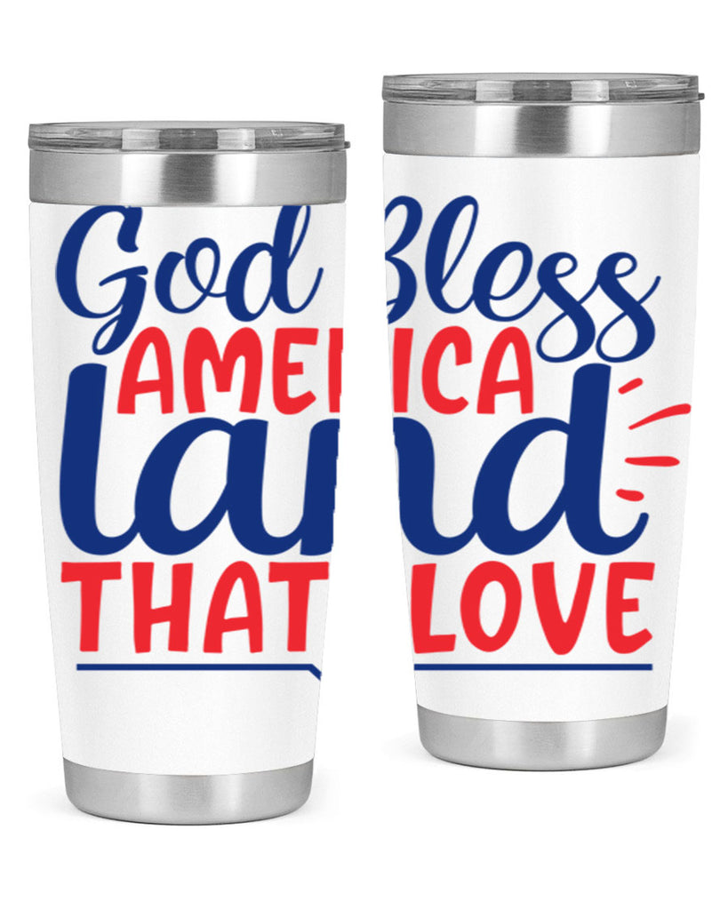 god bless america land that i love Style 54#- Fourt Of July- Tumbler