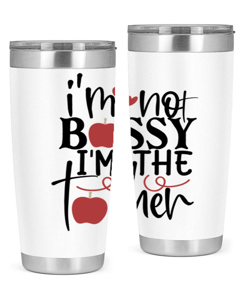 im not bossy im the teacher Style 174#- teacher- tumbler