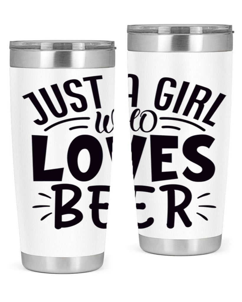 just a girl who loves beer 125#- beer- Tumbler