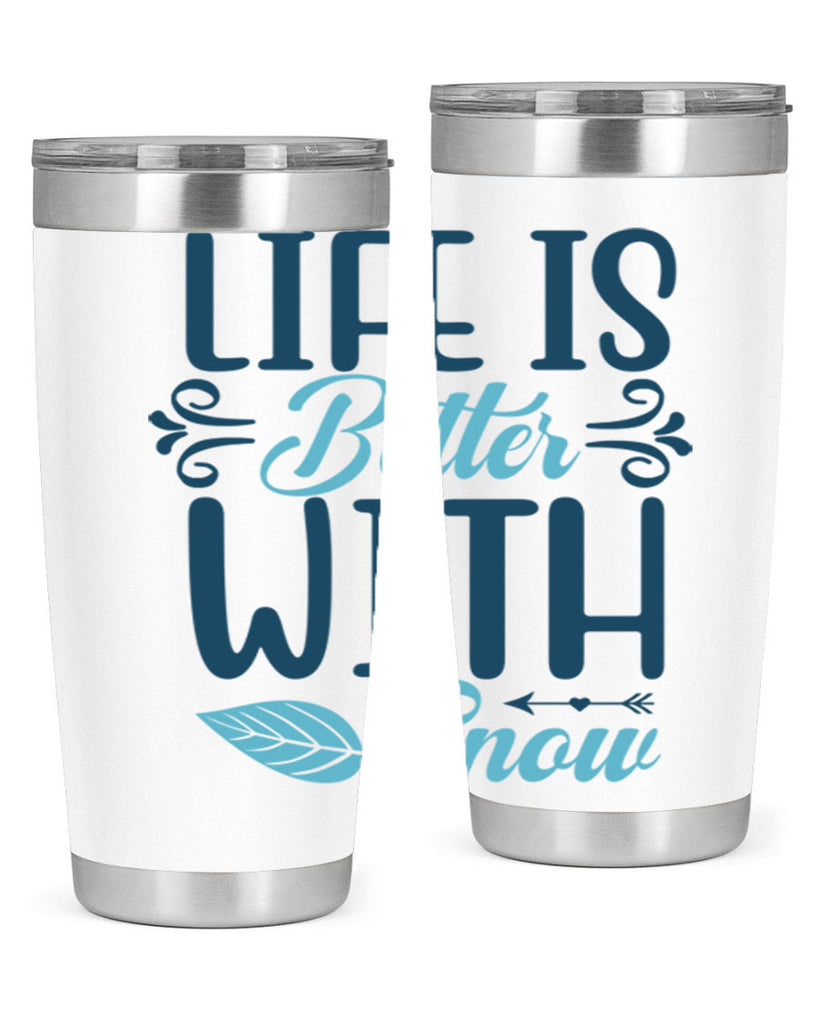 life is better with snow 299#- winter- Tumbler