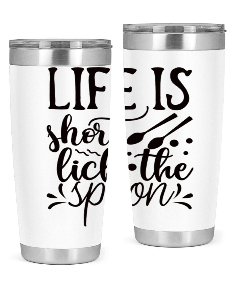 life is short lick the spoon 23#- kitchen- Tumbler
