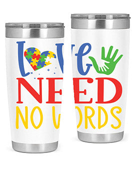 love need no words Style 28#- autism- Tumbler