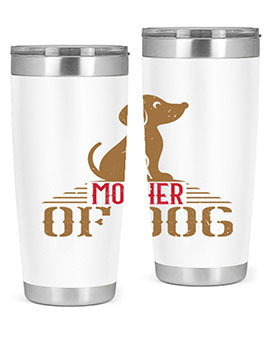 mother of dog Style 159#- dog- Tumbler