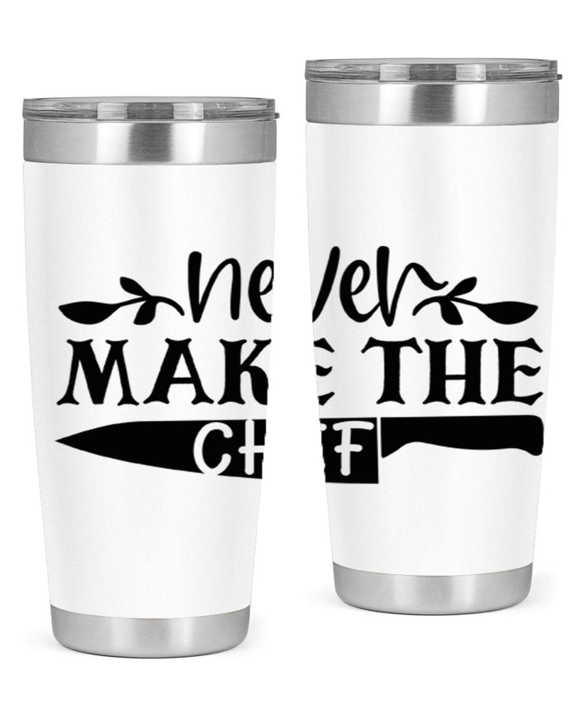 never make the chef 82#- kitchen- Tumbler