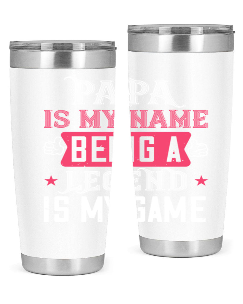 papa is my name being a legeng is my game 18#- grandpa - papa- Tumbler