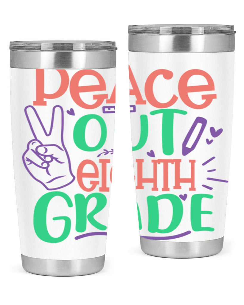 peace out 8th gradee 3#- 8th grade- Tumbler
