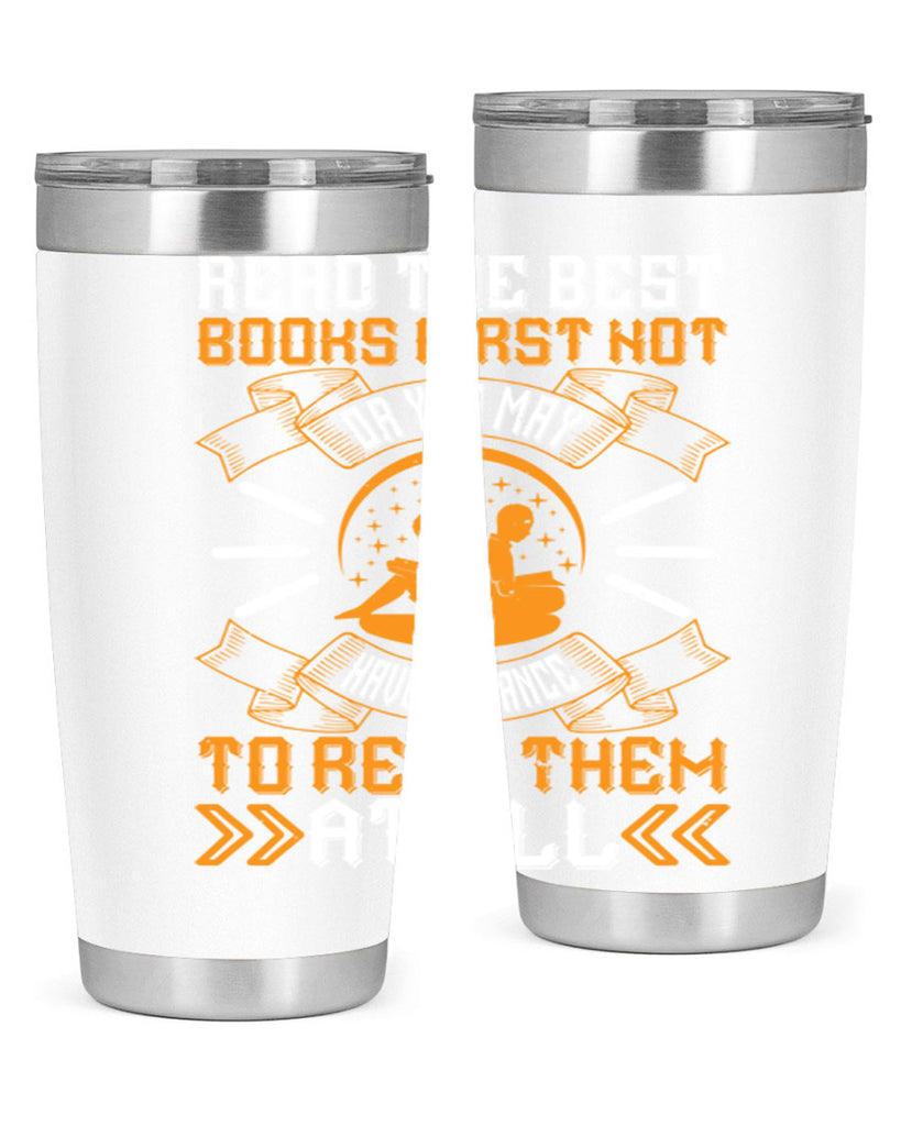 read the best books first or you may not have a chance to read them at all 21#- reading- Tumbler