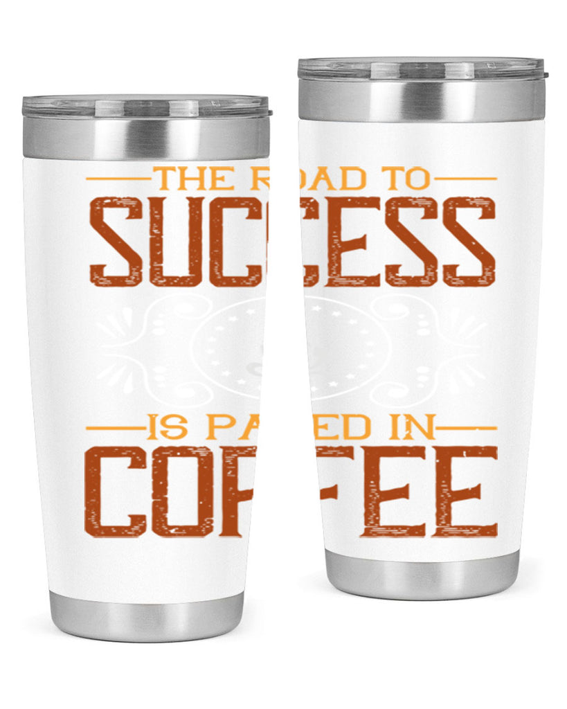 the road to success is paved in coffee 232#- coffee- Tumbler
