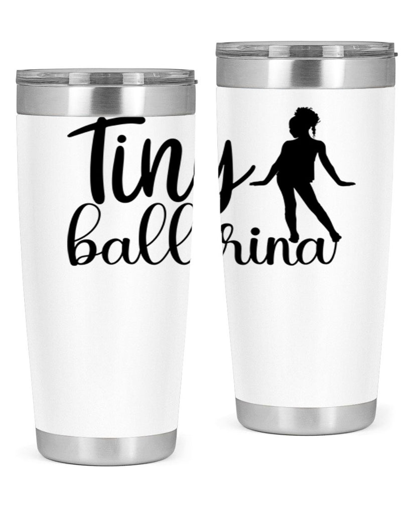 tiny ballerina90#- ballet- Tumbler