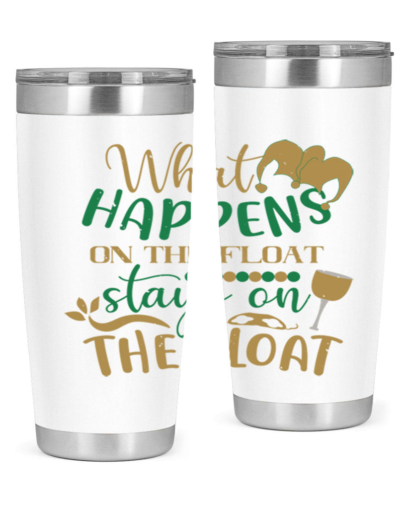 what happens on the float stays on the float 30#- mardi gras- Tumbler