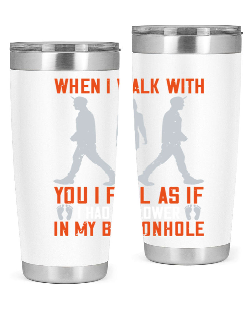 when i walk with you i feel as if i had a flower in my buttonhole 11#- walking- Tumbler