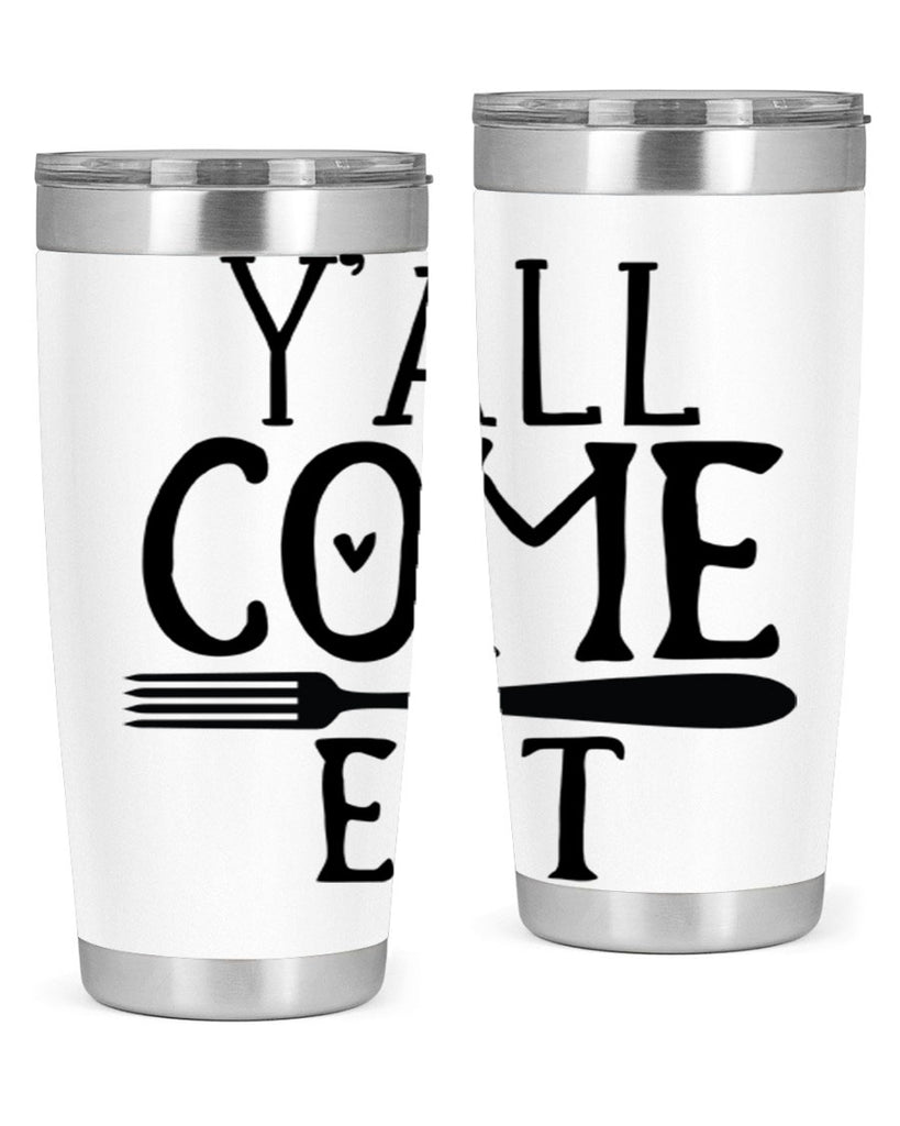 yall come eat 67#- kitchen- Tumbler
