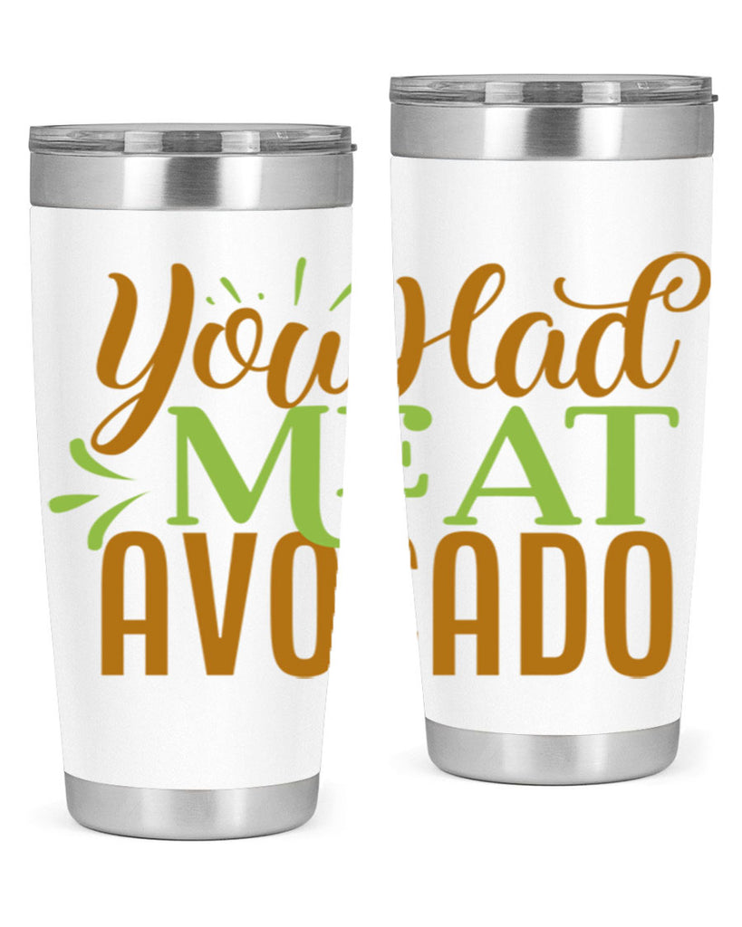 you had me at avocado 2#- avocado- Tumbler