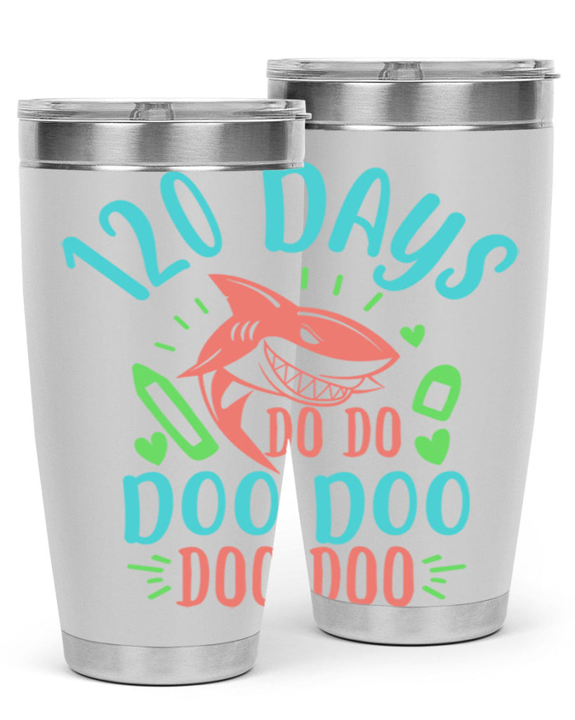 10 120 days shark doo doo 18#- 100 days of school- Tumbler