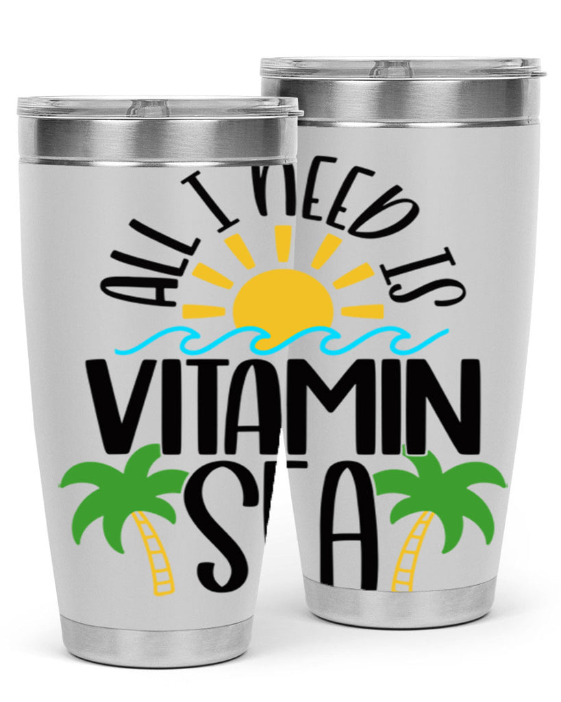 All I Need Is Vitamin Sea Style 56#- summer- Tumbler