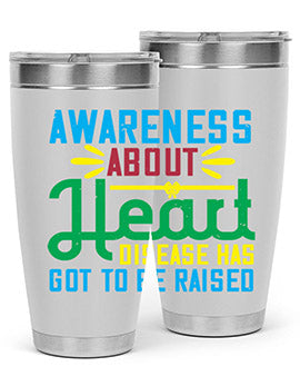 Awareness about heart disease has got to be raised Style 28#- self awareness- Tumbler