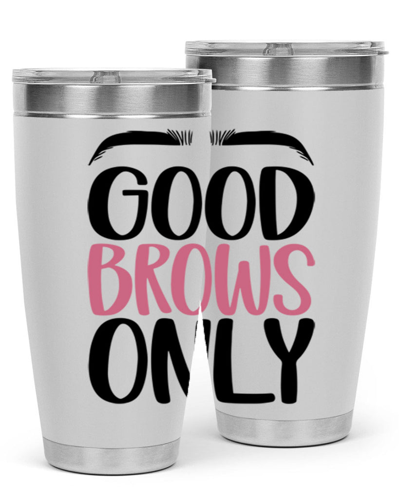 Good Brows Only Style 96#- make up- Tumbler