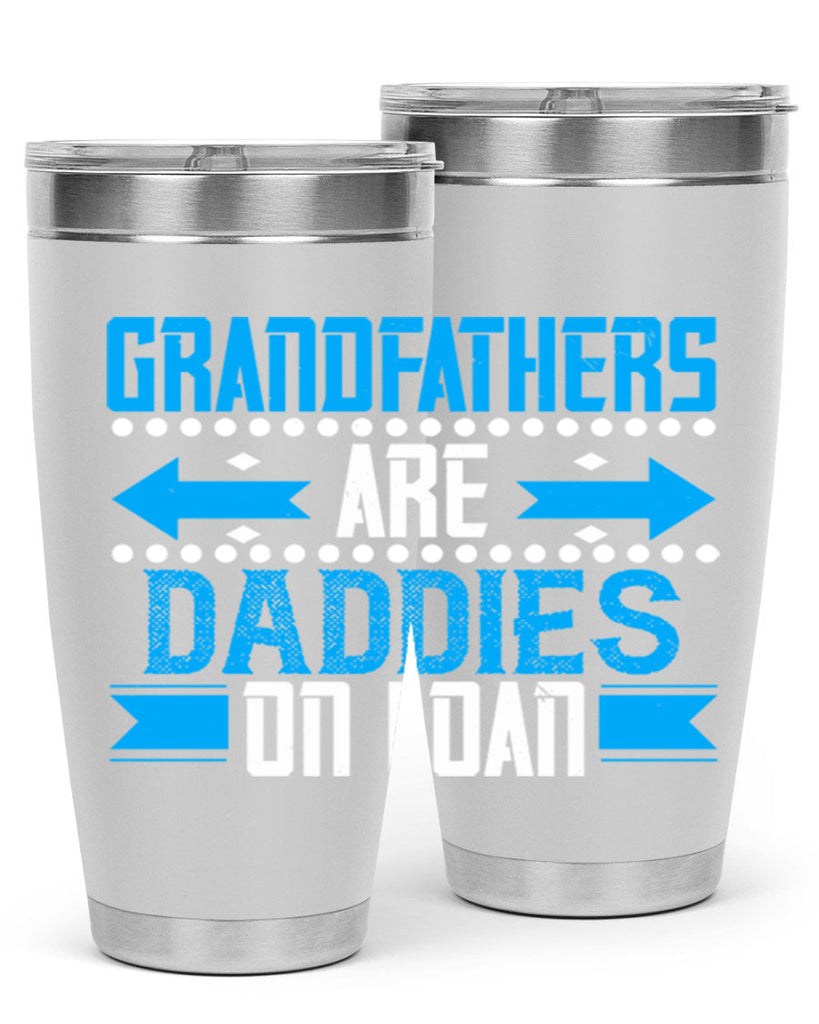 Grandfathers are daddies on loan 55#- grandpa - papa- Tumbler