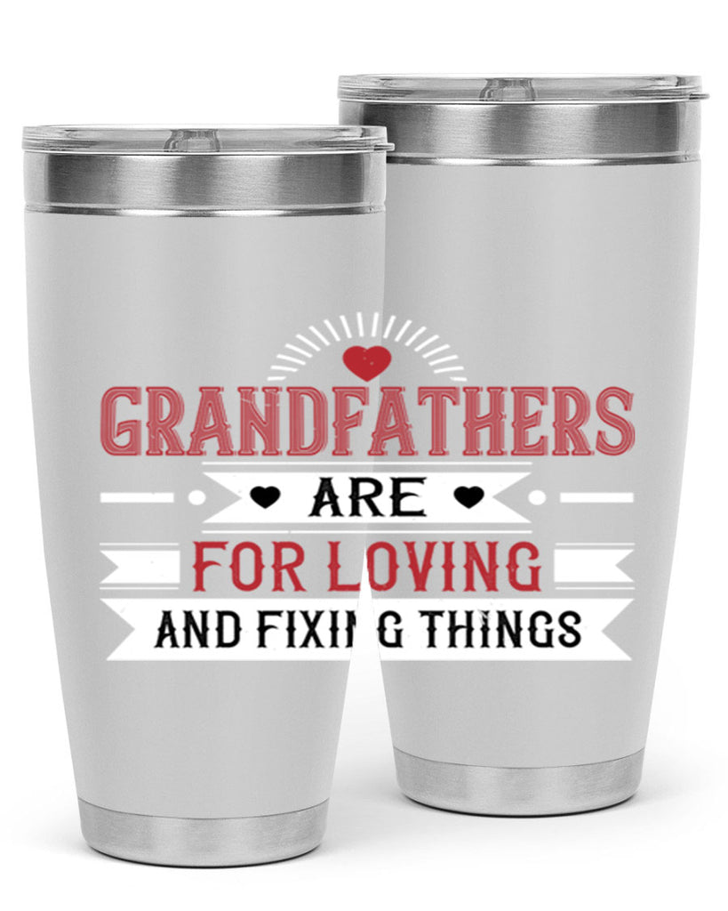 Grandfathers are for loving and fixing things 54#- grandpa - papa- Tumbler
