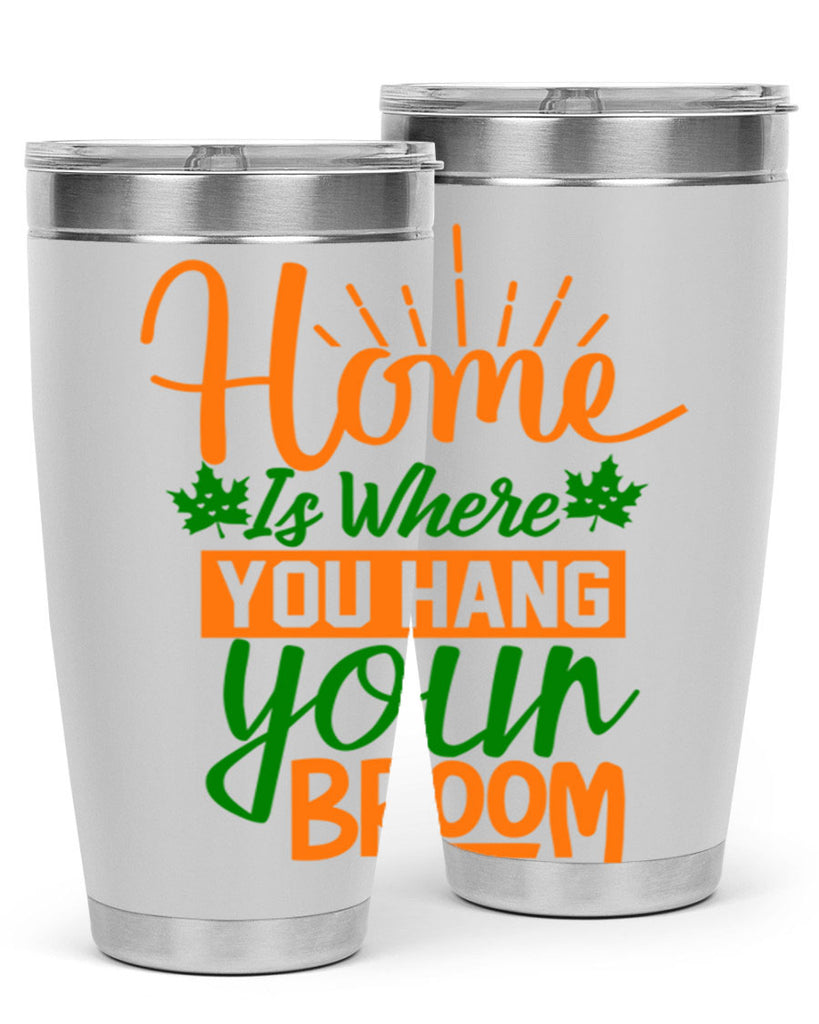 Home is Where You Hang Your Broom 314#- fall- Tumbler
